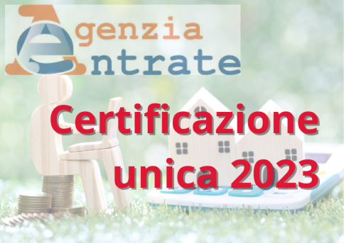 Dal 16 marzo è disponibile la Certificazione Unica 2023 